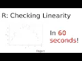 R Regression Checking Linearity in 60 Seconds