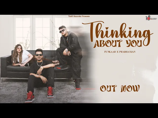 Download MP3 Thinking About You (Official Music Video) 2023 @iamfunkaar  Ft @PrabhanjanAnandMusic  | Ten8 Records