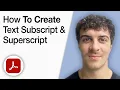 How to Create Text Subscript and Superscript in Adobe Acrobat Pro 2025 Full Guide