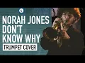 Lagu Norah Jones - Don't Know Why | Flugelhorn Cover | Coulou | Thomann