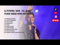 Lagu DJ Peterpan / NOAH – Lagu Pilihan Terbaik Sepanjang Masa | Full Album Remix Nostalgia
