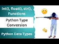 Python Type Conversion int float complex str and bool Explained
