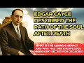 Map of the afterlife what awaits the soul after death - Edgar Cayce