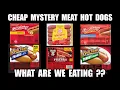 Cheap Mystery Meat Hot Dogs The Good The Bad and The GROSS