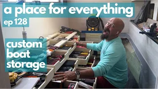 A PLACE FOR EVERYTHING//Building Custom Boat Storage:Part 3-Episode 128