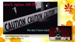 J-Fall 2015 Speaker Sander Mak Paul Bakker - Java modularity life after Java 9
