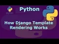 How to Python Django Template Rendering Works