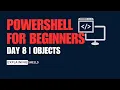 PowerShell Basics for Beginners Day 8 Objects