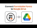 How to connect Formidable Forms to Google Drive - Easy Integration
