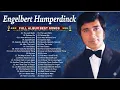 Engelbert Humperdinck Greatest Hits 2025 - 2026 | Top 50 Best Songs Of All Time