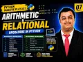 Python 7 Arithmetic and Relational Operators