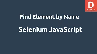 Selenium Javascript find Element by Name