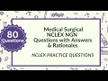 Medical Surgical Nursing NCLEX Review 80 High-Yield NCLEX Questions with Answers Rationales
