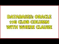 Databases Oracle 11G Clob column with where clause