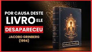 Jacobo Grinberg e o Manuscrito Proibido que Desafia a Ciência (Audiolivro 1994)