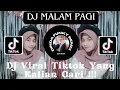 Download Lagu DJ MALAM PAGI X HAMIL DULUAN SLOW BASS VIRAL TIKTOK TERBARU 2023
