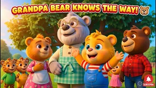 grandpa bear knows the way funny bears nursery rhymes u0026 kids songs