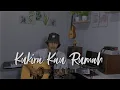 Download Lagu Kukira Kau Rumah - Amigdala (Cover)