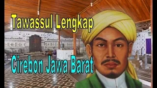 tawassul lengkap cirebon jawa barat dengan ratusan nama leluhur disebutkan
