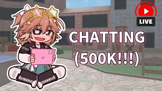 Chatting & answering questions! (500k!)