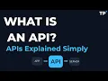 What Is An API APIs explained Simply for Beginners