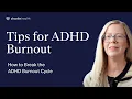 AD Burnout Therapist-Approved Tips to Break the AD Cycle