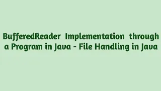 BufferedReader Class Implementation in Java - File Handling in Java