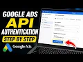 How to authenticate Google Ads API for bid strategy automation - Step By Step