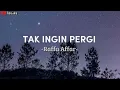 Download Lagu Tak Ingin Pergi || Raffa Affair || Lirik