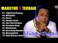 Download Lagu Mansyur S – Full Album Dangdut Lawas Terbaik \u0026 Terpopuler Sepanjang Masa