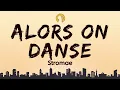 Stromae - Alors On Danse (Lyrics)