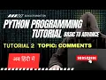 Python easiest tutorial in Hindi tutorial 2 Comments in Python