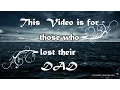 For Those Who Lost their Dad Motivational