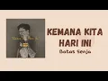 Download Lagu Batas Senja-Kemana Kita Hari Ini || Lirik Lagu