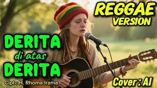derita di atas derita versi reggae cover ai rhy musik channel 