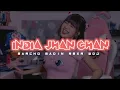 Download Lagu India Remix_Jhan Chan_-_Marcho Badin Rmxr WDJ