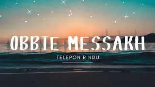 obbie messakh telepon rindu