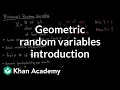 Geometric random variables introduction Random variables AP Statistics Khan Academy