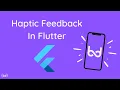 How to use Haptic Feedback in Flutter