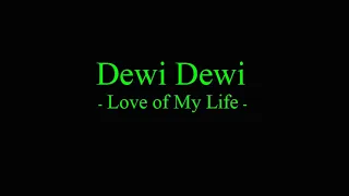 Download Dewi Dewi - Love of My Life MP3