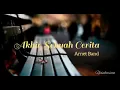 Download Lagu Arnet Band-Akhir Sebuah Cerita-cover lirik
