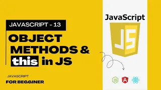 13 JavaScript Objects Part 2 - Methods this Keyword Constructor Functions Explained