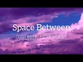 Download Lagu Space Between Lyrics | Descendants 2