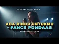 Download Lagu (VIDEO LIRIK) ADA RINDU UNTUKMU - PANCE PONDAAG | COVER SLOW ROCK VERSION