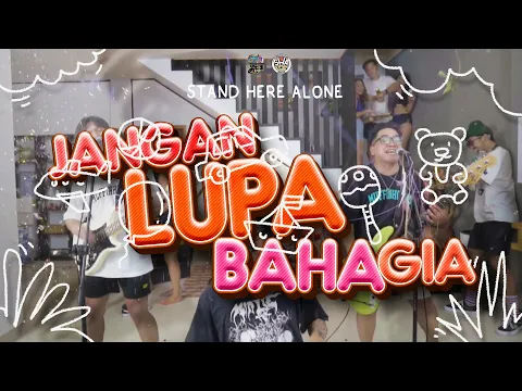 Download MP3 Stand Here Alone - Jangan Lupa Bahagia Official Music Video