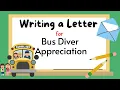 How to Write a Bus Driver Appreciation Letter