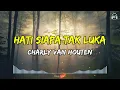 Download Lagu Charly Van Houten - Hati Siapa Tak Luka | Lirik Lagu