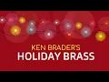 Ken Brader s Holiday Brass 2025