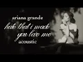 Ariana Grande - hate that i made you love me (acoustic piano version)