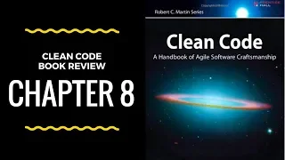 Clean code book review - chapter 8